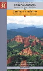 Pilgrim's Guide to the Camino Sanabres & Camino Invierno: Ourense - a Laxe - Santiago Ponferrada - a Laxe - Santiago 2nd Revised edition kaina ir informacija | Kelionių vadovai, aprašymai | pigu.lt