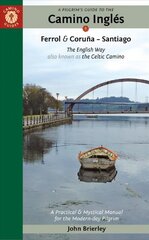Pilgrim's Guide to the Camino IngleS: The English Way Also Known as the Celtic Camino 2nd Revised edition kaina ir informacija | Kelionių vadovai, aprašymai | pigu.lt