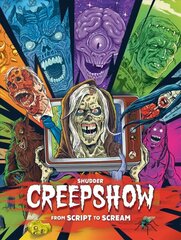 Shudder's Creepshow: From Script to Scream цена и информация | Книги об искусстве | pigu.lt