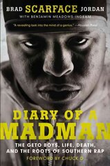 Diary of a Madman: The Geto Boys, Life, Death, and the Roots of Southern Rap kaina ir informacija | Biografijos, autobiografijos, memuarai | pigu.lt