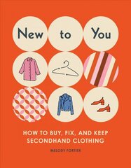New to You : How to Buy, Fix, and Keep Classic Clothing kaina ir informacija | Saviugdos knygos | pigu.lt