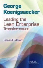 Leading the Lean Enterprise Transformation 2nd edition цена и информация | Книги по экономике | pigu.lt