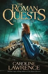 Roman Quests: Return to Rome: Book 4 цена и информация | Книги для подростков и молодежи | pigu.lt