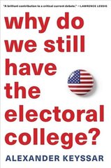 Why Do We Still Have the Electoral College? kaina ir informacija | Socialinių mokslų knygos | pigu.lt