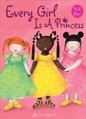 Every Girl is a Princess kaina ir informacija | Knygos mažiesiems | pigu.lt