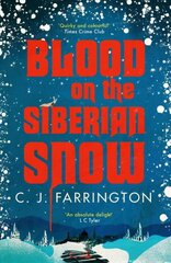 Blood on the Siberian Snow: A charming murder mystery set in a village full of secrets kaina ir informacija | Fantastinės, mistinės knygos | pigu.lt