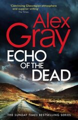 Echo of the Dead: The gripping 19th installment of the Sunday Times bestselling DSI Lorimer series kaina ir informacija | Fantastinės, mistinės knygos | pigu.lt