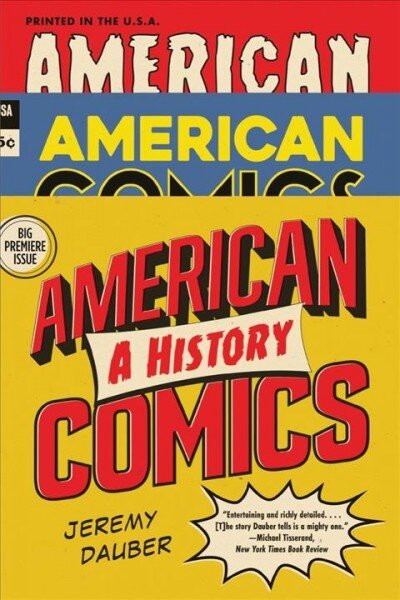 American Comics: A History kaina ir informacija | Istorinės knygos | pigu.lt