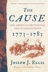 Cause: The American Revolution and its Discontents, 1773-1783 kaina ir informacija | Istorinės knygos | pigu.lt