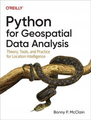 Python for Geospatial Data Analysis: Theory, Tools, and Practice for Location Intelligence цена и информация | Книги по экономике | pigu.lt