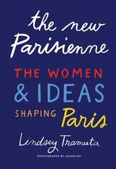 New Parisienne: The Women & Ideas Shaping Paris kaina ir informacija | Knygos apie madą | pigu.lt