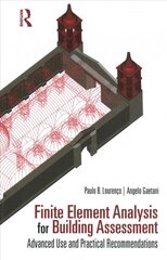 Finite Element Analysis for Building Assessment: Advanced Use and Practical Recommendations kaina ir informacija | Socialinių mokslų knygos | pigu.lt