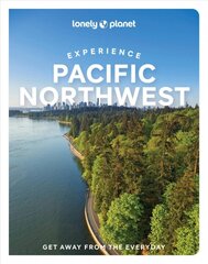 Lonely Planet Experience Pacific Northwest kaina ir informacija | Kelionių vadovai, aprašymai | pigu.lt