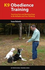 K9 Obedience Training: Reliable Obedience for The Thinking Dog цена и информация | Книги о питании и здоровом образе жизни | pigu.lt