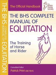 BHS Complete Manual of Equitation цена и информация | Развивающие книги | pigu.lt