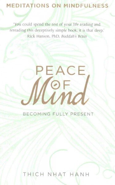 Peace of Mind: learn mindfulness from its original master цена и информация | Saviugdos knygos | pigu.lt