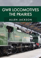 GWR Locomotives: The Prairies kaina ir informacija | Kelionių vadovai, aprašymai | pigu.lt