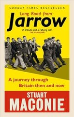 Long Road from Jarrow: A journey through Britain then and now kaina ir informacija | Kelionių vadovai, aprašymai | pigu.lt