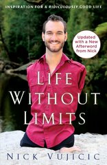 Life Without Limits: Inspiration for a Ridiculously Good Life цена и информация | Самоучители | pigu.lt