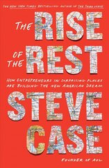 Rise of the Rest: How Entrepreneurs in Surprising Places are Building the New American Dream kaina ir informacija | Ekonomikos knygos | pigu.lt