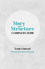 Story and Structure: A Complete Guide цена и информация | Развивающие книги | pigu.lt