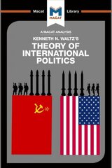 Analysis of Kenneth Waltz's Theory of International Politics: Theory of International Politics kaina ir informacija | Socialinių mokslų knygos | pigu.lt