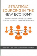 Strategic Sourcing in the New Economy: Harnessing the Potential of Sourcing Business Models for Modern Procurement 2016 1st ed. 2016 kaina ir informacija | Ekonomikos knygos | pigu.lt
