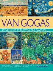 Van Gogas. Gyvenimas ir kūryba 500 paveikslų цена и информация | Книги об искусстве | pigu.lt