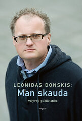 Leonidas Donskis: Man skauda kaina ir informacija | Socialinių mokslų knygos | pigu.lt