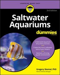 Saltwater Aquariums For Dummies 3rd Edition 3rd Edition цена и информация | Энциклопедии, справочники | pigu.lt