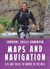 Bear Grylls Survival Skills Handbook: Maps and Navigation цена и информация | Книги для подростков  | pigu.lt