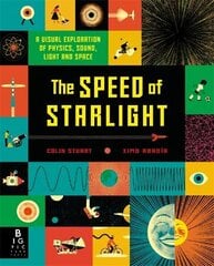 Speed of Starlight: How Physics, Light and Sound Work kaina ir informacija | Knygos paaugliams ir jaunimui | pigu.lt
