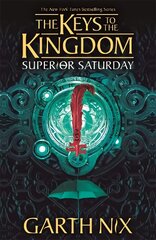 Superior Saturday: The Keys to the Kingdom 6 kaina ir informacija | Knygos paaugliams ir jaunimui | pigu.lt