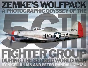 Zemke'S Wolfpack: A Photographic Odyssey of the 56th Fighter Group During the Second World War kaina ir informacija | Istorinės knygos | pigu.lt