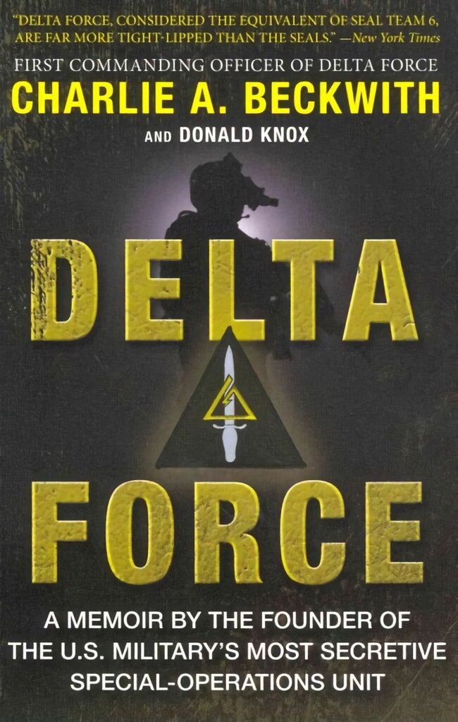 Delta Force: A Memoir by the Founder of the U.S. Military's Most Secretive Special-Operations Unit цена и информация | Istorinės knygos | pigu.lt