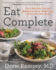 Eat Complete: The 21 Nutrients That Fuel Brainpower, Boost Weight Loss, and Transform Your Health kaina ir informacija | Receptų knygos | pigu.lt