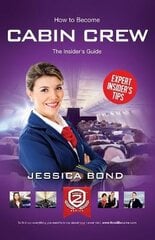 How to Become Cabin Crew: The Insider's Guide цена и информация | Самоучители | pigu.lt