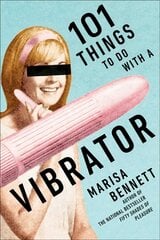 101 Things to Do with a Vibrator kaina ir informacija | Saviugdos knygos | pigu.lt
