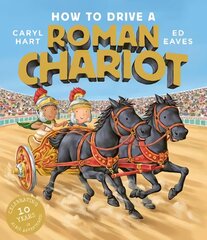How to Drive a Roman Chariot kaina ir informacija | Knygos paaugliams ir jaunimui | pigu.lt