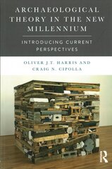 Archaeological Theory in the New Millennium: Introducing Current Perspectives kaina ir informacija | Istorinės knygos | pigu.lt