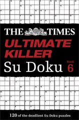 Times Ultimate Killer Su Doku Book 6: 120 Challenging Puzzles from the Times, Book 6 цена и информация | Книги о питании и здоровом образе жизни | pigu.lt