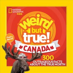 Weird But True Canada edition kaina ir informacija | Knygos paaugliams ir jaunimui | pigu.lt