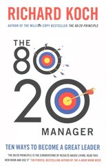 80/20 Manager: Ten ways to become a great leader цена и информация | Книги по экономике | pigu.lt