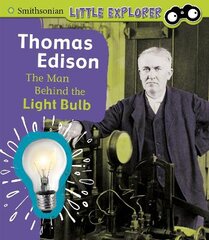 Thomas Edison: The Man Behind the Light Bulb kaina ir informacija | Knygos paaugliams ir jaunimui | pigu.lt