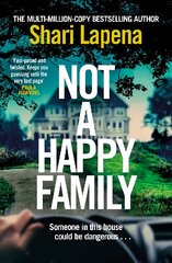 Not a Happy Family: the instant Sunday Times bestseller, from the #1 bestselling author of THE COUPLE NEXT DOOR kaina ir informacija | Fantastinės, mistinės knygos | pigu.lt