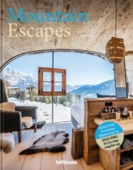 Mountain Escapes: The Finest Hotels and Retreats from the Alps to the Andes kaina ir informacija | Fotografijos knygos | pigu.lt