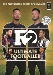 F2: Ultimate Footballer: BECOME THE PERFECT FOOTBALLER WITH THE F2'S NEW BOOK!: (Skills Book 4) цена и информация | Книги о питании и здоровом образе жизни | pigu.lt