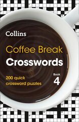 Coffee Break Crosswords Book 4: 200 Quick Crossword Puzzles kaina ir informacija | Knygos apie sveiką gyvenseną ir mitybą | pigu.lt