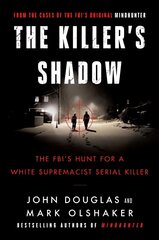 Killer's Shadow: The FBI's Hunt for a White Supremacist Serial Killer цена и информация | Биографии, автобиогафии, мемуары | pigu.lt