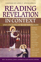 Reading Revelation in Context: John's Apocalypse and Second Temple Judaism kaina ir informacija | Dvasinės knygos | pigu.lt